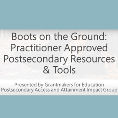 Boots on the Ground: Practitioner Approved Postsecondary Resources & Tools