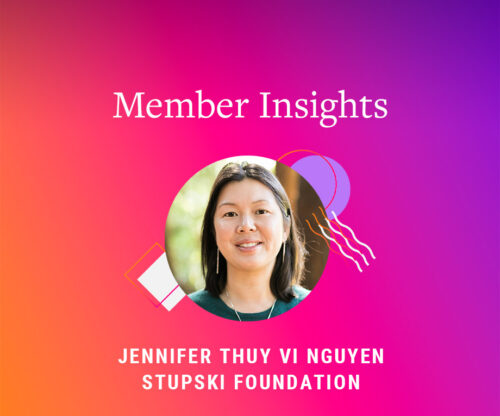 Member Insights with Jennifer Thuy Vi Nguyen of Stupski Foundation